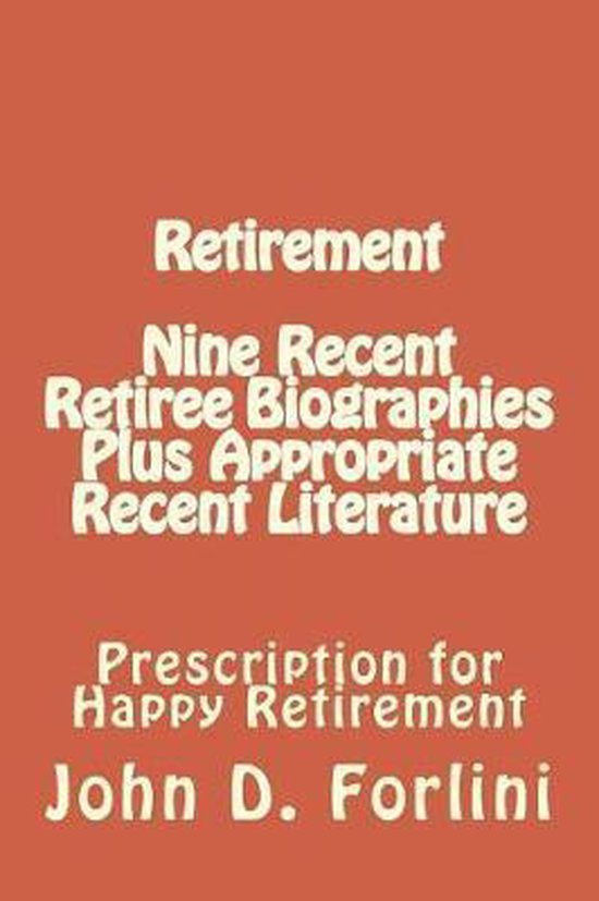 Retirement Nine Recent Retiree Biographies Plus Appropriate  ... - cover
