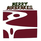 Merry Airbrakes - Merry Airbrakes (LP)