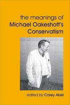 British Idealist Studies 1: Oakeshott 3 - The Meanings of Michael Oakeshott's Conservatism