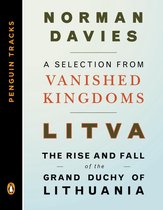 Litva: The Rise and Fall of the Grand Duchy of Lithuania
