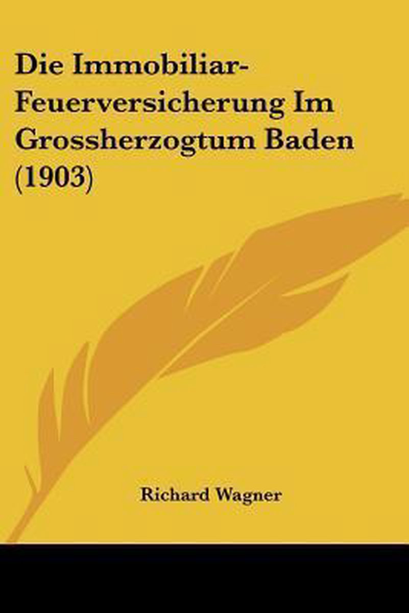 Die Immobiliar-Feuerversicherung Im Grossherzogtum Baden (1903) op Prijzenvolger.com