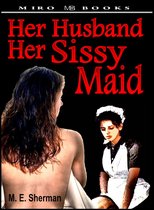 Her Husband her Sissy Maid