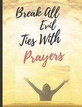 Break All Evil Ties With Prayers