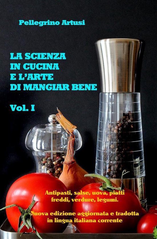La scienza in cucina e l'arte di mangiar bene - Gli antipast ... - cover