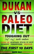 Toughing Out The First 10 Days - Dukan vs. Paleo Diet