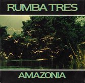 Rumba Tres ‎– Amazonia