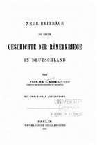 Neue beitrage zu einer geschichte der Roemerkriege in Deutschland