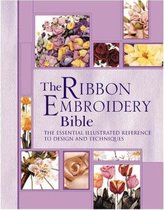The Ribbon Embroidery Bible