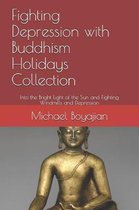 Fighting Depression with Buddhism Holidays Collection