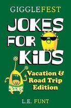 GiggleFest Jokes For Kids - Vacation And Road Trip Edition