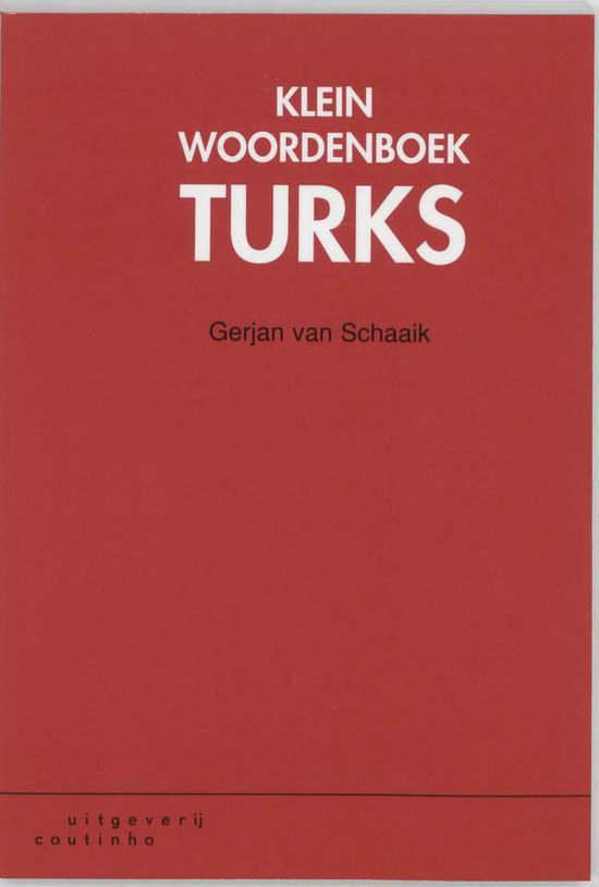Cover van het boek 'Klein woordenboek Turks' van Gerjan van Schaaik