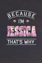 Because I'm Jessica That's Why
