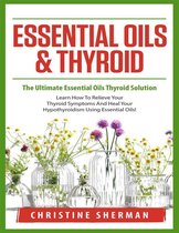 Essential Oils And Thyroid