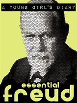 Essential Freud - A Young Girl's Diary