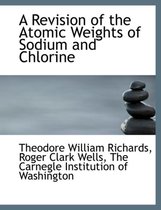 A Revision of the Atomic Weights of Sodium and Chlorine