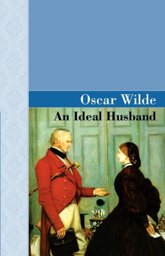 Een man in een rood jasje en een vrouw in een zwarte jurk kijken elkaar aan. Tussen hen in staat de tekst 'Oscar Wilde An Ideal Husband'.