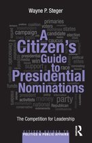 A Citizen's Guide to Presidential Nominations