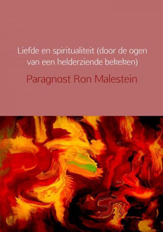 Liefde en spiritualiteit (door de ogen van een helderziende bekeken)