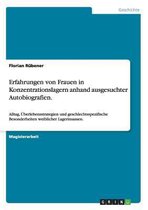 Erfahrungen von Frauen in Konzentrationslagern anhand ausgesuchter Autobiografien.