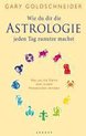 Wie du dir die Astrologie jeden Tag zunutze machst