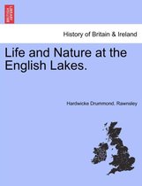 Life and Nature at the English Lakes.