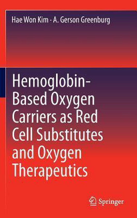 Hemoglobin-Based Oxygen Carriers as Red Cell Substitutes