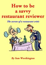 How to be a savvy restaurant reviewer