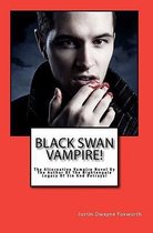 Black Swan Vampire!