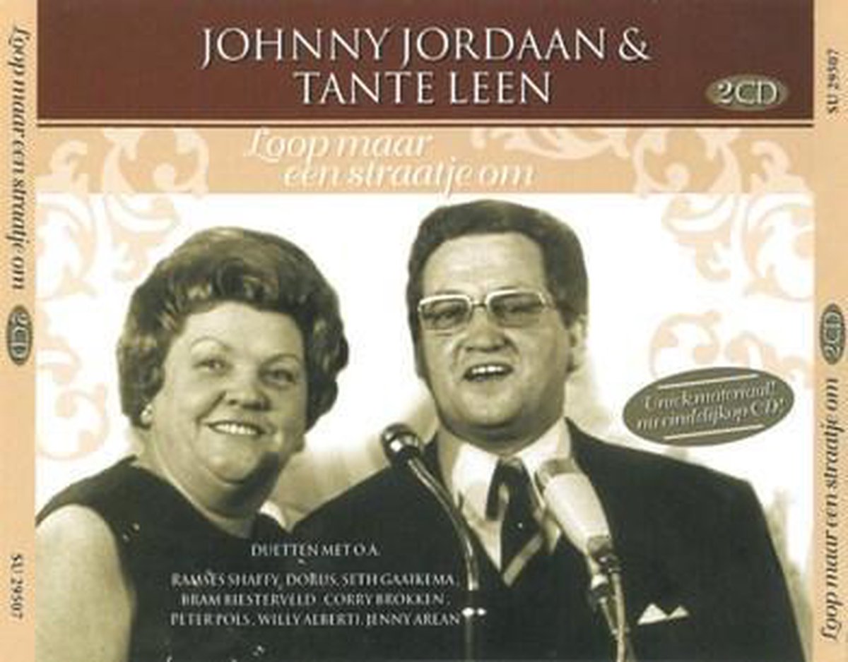 Johnny Jordaan & Tante Leen - Loop Maar Een Straatje Om, Johnny Jordaan &  Tante L | CD... | bol.com