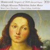 Monteverdi: Vespers of 1610; Allegri: Miserere; Palestrina: Stabat Mater