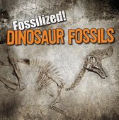 Fossilized!- Dinosaur Fossils