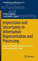 Imprecision and Uncertainty in Information Representation and Processing