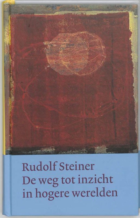 De weg tot inzicht in hogere werelden - Rudolf Steiner | Highergroundnb.org