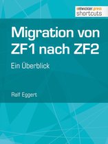 shortcuts 100 - Migration von ZF1 nach ZF2 - ein Überblick