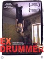 Ex Drummer (inclusief soundtrack CD)