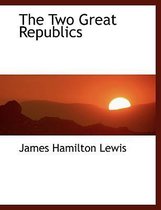 The Two Great Republics