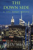 The Down Side, Book 4 in the John Keegan Mystery Series
