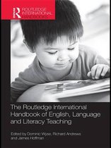 Routledge International Handbooks of Education - The Routledge International Handbook of English, Language and Literacy Teaching
