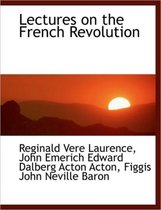 Lectures on the French Revolution