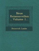 Neue Reisenovellen, Volume 1...