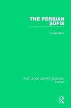 Routledge Library Editions: Persia-The Persian Sufis