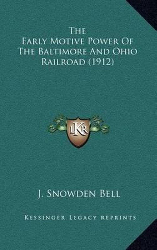 The Early Motive Power of the Baltimore and Ohio Railroad (1 ... - cover