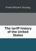 The Tariff History of the United States