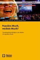 Populare Musik, Mediale Musik?
