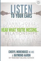 Listen To Your Ears