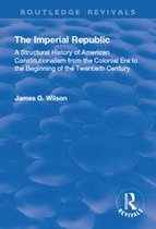 Routledge Revivals - The Imperial Republic