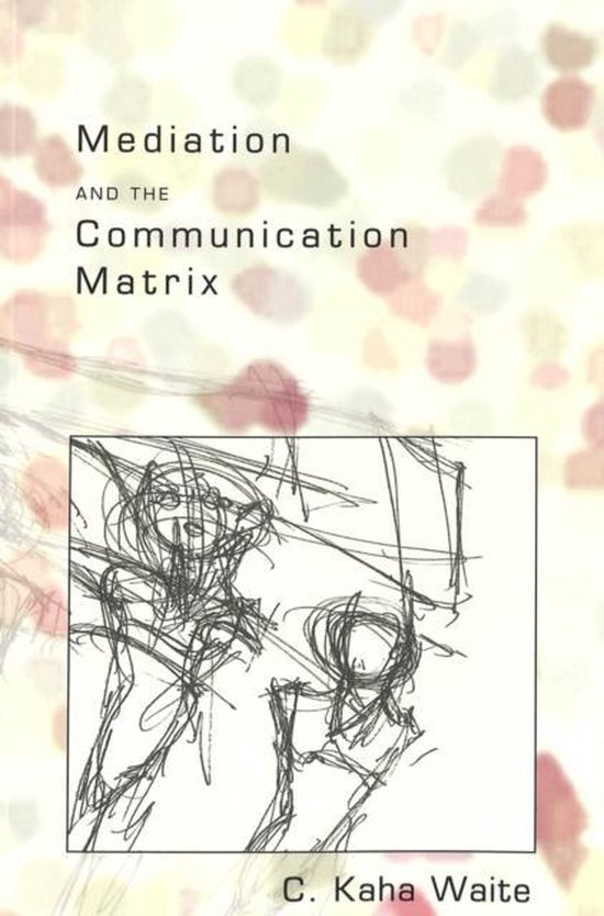 Mediation and the Communication Matrix - cover