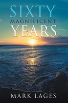 Sixty Magnificent Years