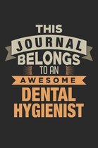 This Journal Belongs To An Awesome Dental Hygienist