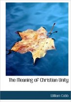 The Meaning of Christian Unity